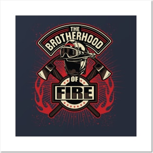 Brotherhood of fire for fire fighters Posters and Art